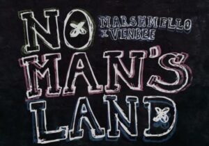 Marshmello & Venbee No Man’s Land Mp3 Download